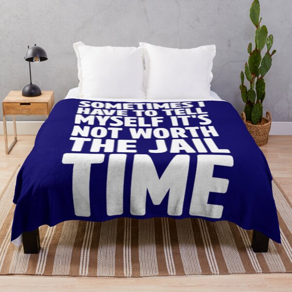Item preview, sometimes i have to tell myself it's not worth the jail time designed and sold by ChoiBungbuc.