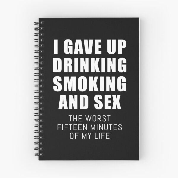 Item preview, Sexual Puns I Gave Up, Drinking, Smoking And Sex designed and sold by monica1059.