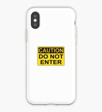 CAUTION: Do not enter iPhone Case