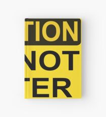 CAUTION: Do not enter Hardcover Journal