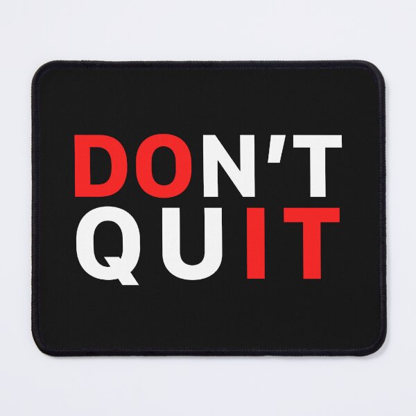 Item preview, Funny Motivational Quotes Do Not Quit, Just Do It designed and sold by monica1059.
