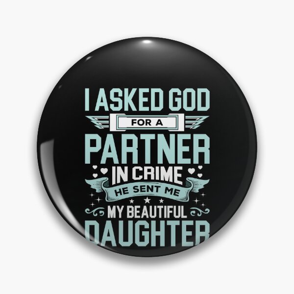 Item preview, I Asked God For A Partner In Crime He Sent Me My Beautiful Daughter Shirt, Dad Of The Daughter Tee, Gift For Dad From Daughter, Daddy To Be designed and sold by aymob.