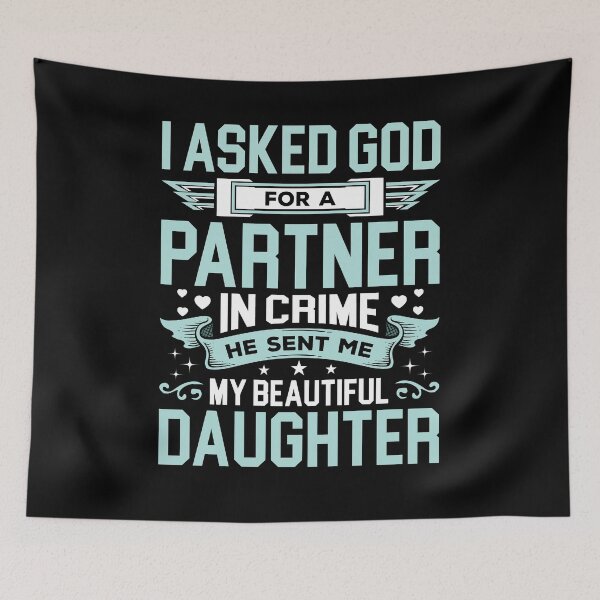 Item preview, I Asked God For A Partner In Crime He Sent Me My Beautiful Daughter Shirt, Dad Of The Daughter Tee, Gift For Dad From Daughter, Daddy To Be designed and sold by aymob.