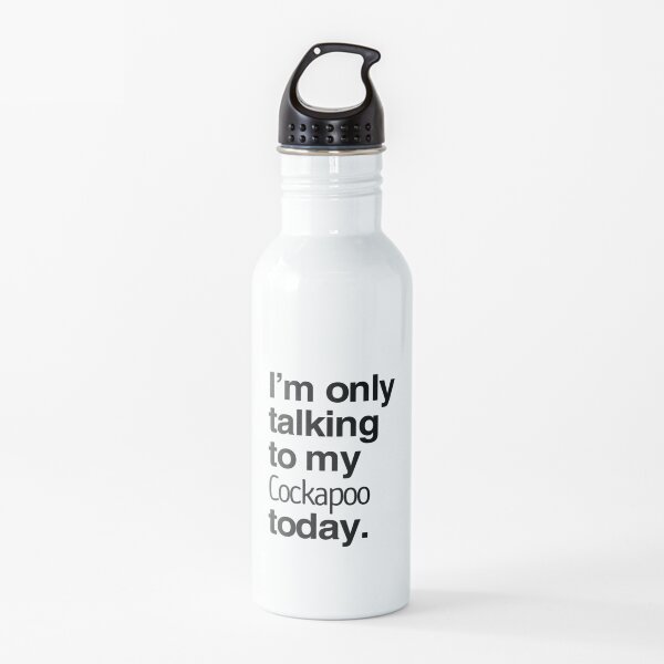 I'm Only Talking To My Cockapoo Water Bottle