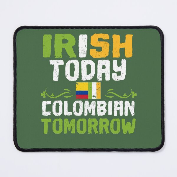 Item preview, Irish Today - Colombian Tomorrow designed and sold by BeanxMax.
