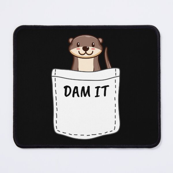 Item preview, Dam It Otter designed and sold by ProtonProject.