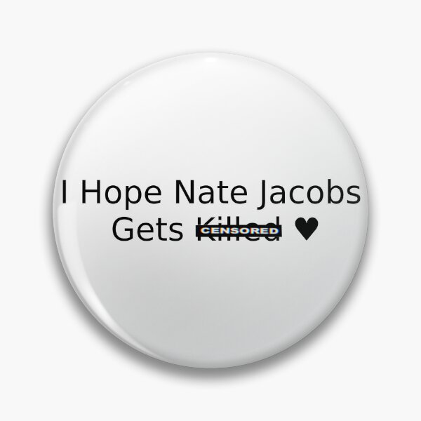 Item preview, I Hope Nate Jacobs Gets *redacted* - Euphoria Reference  designed and sold by mikaylawiser.
