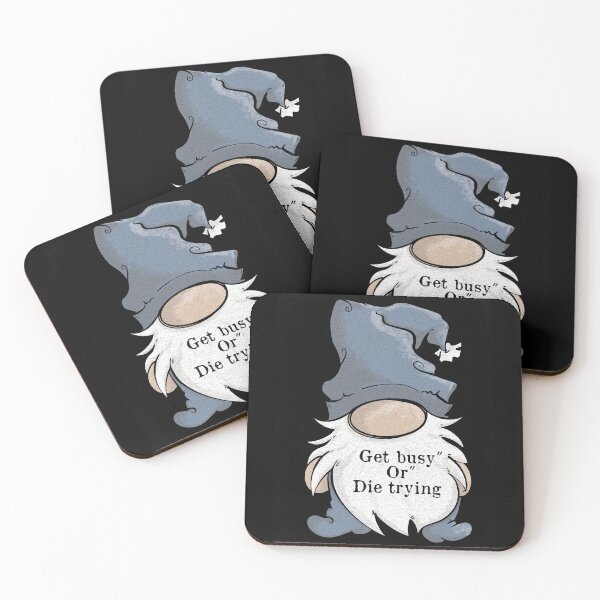 Item preview, Gnome cartoon, Get busy or die trying, Quote designed and sold by DebbieJoyArt.