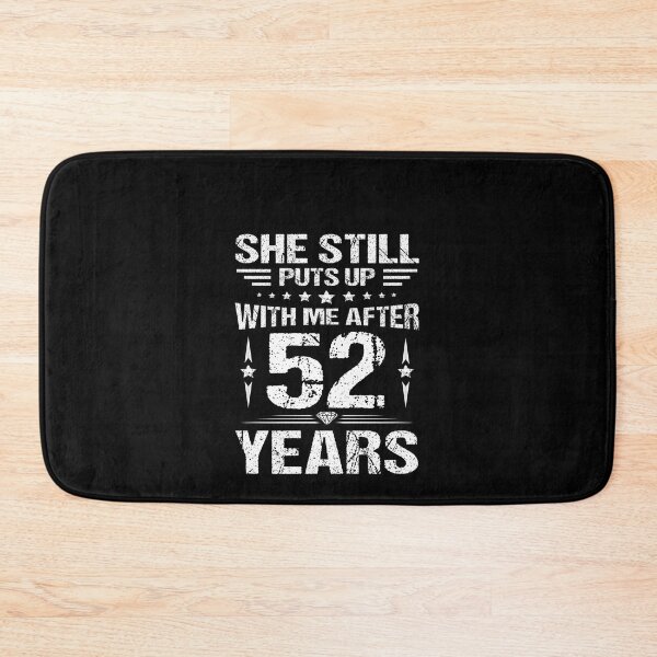 Item preview, She Still Puts Up With Me After 52 Year Wedding Anniversary designed and sold by Evrallimee.