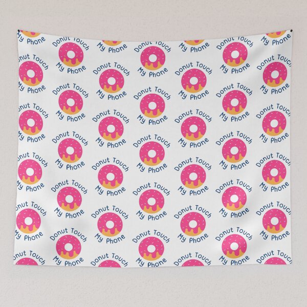 Item preview, Donut Touch My Phone | Funny Pun Aesthetic designed and sold by ISayHeaven.