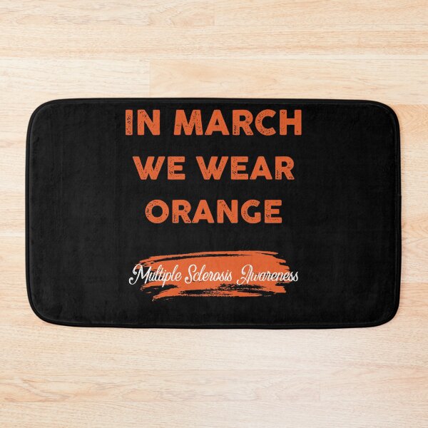 Item preview, In march we wear orange multiple sclerosis awareness designed and sold by sssweetness.