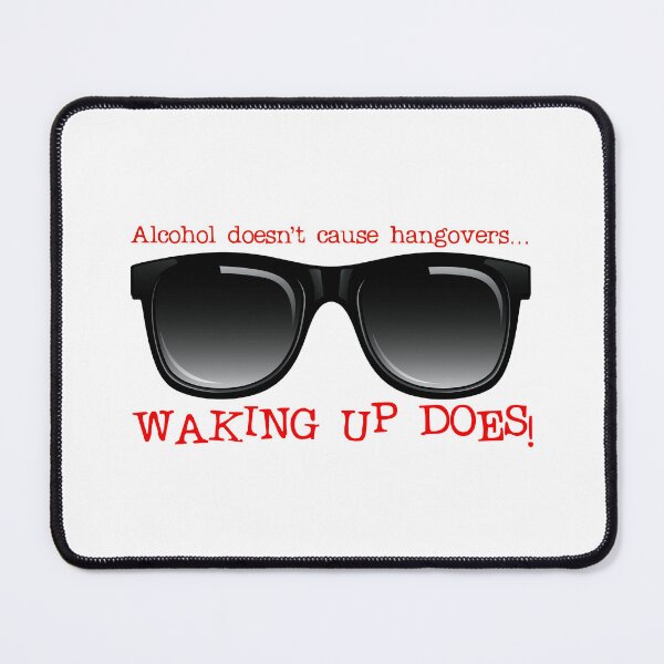 Item preview, Alcohol Doesn’t Cause Hangovers…! Red (on White) designed and sold by PawsitiveMum.