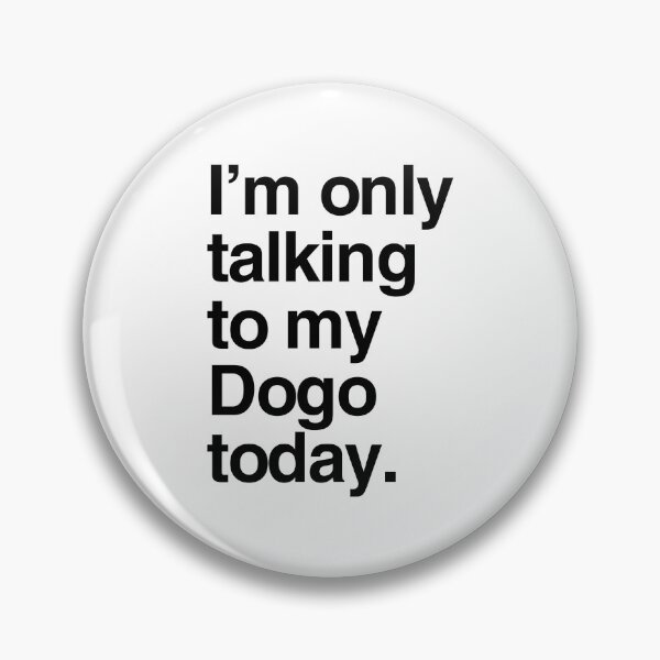 Item preview, I'm Only Talking To My Dogo Argentino designed and sold by More Cute Dogs.