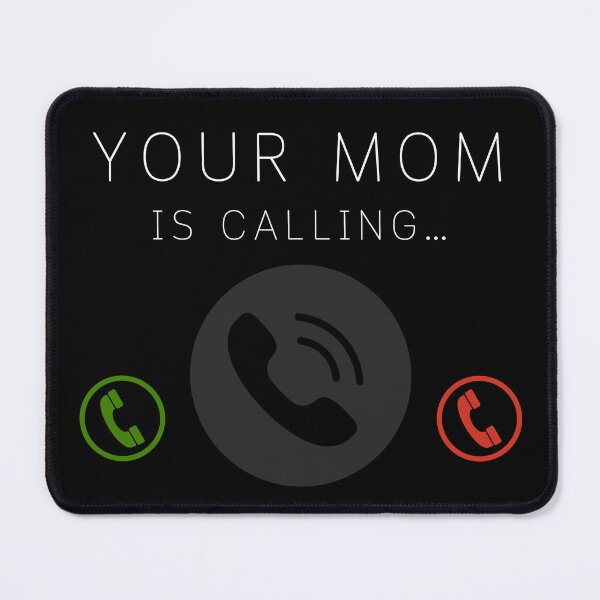 Item preview, Your Mom Is Calling T-Shirt designed and sold by SuccessSK.
