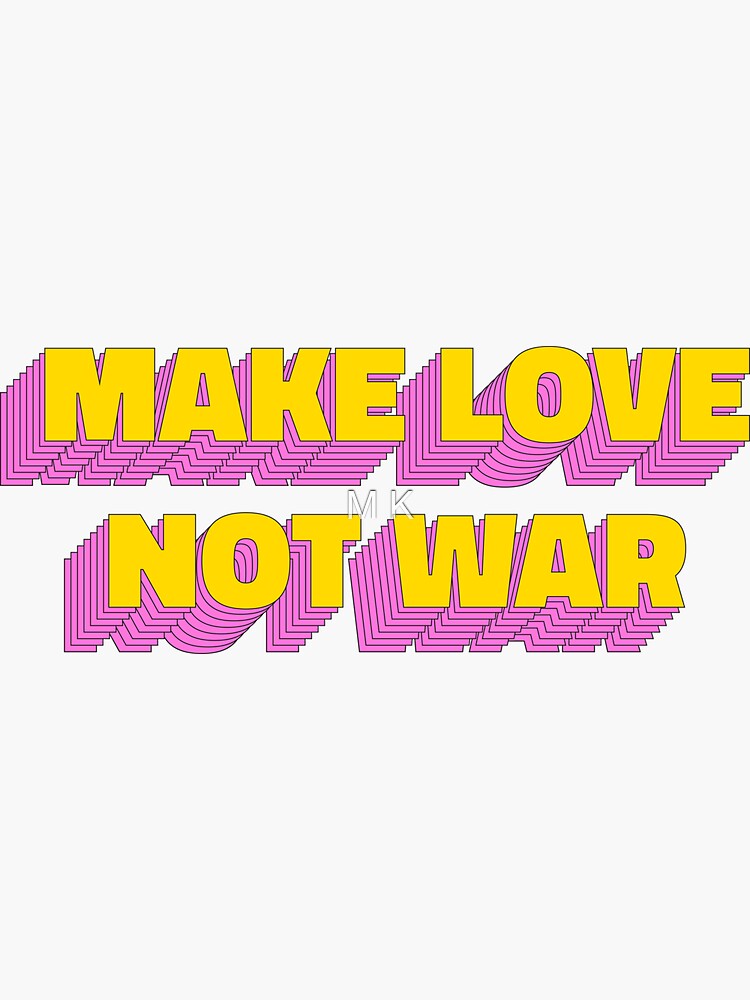 "Make love not war" Sticker by MandyKuijper Redbubble