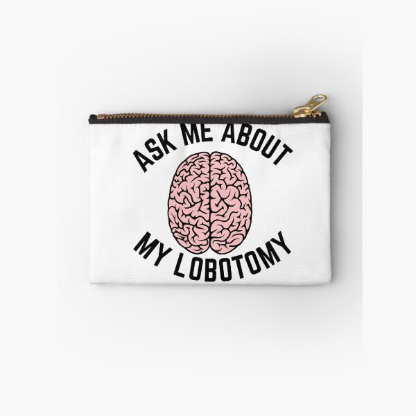 Item preview, Ask Me About My Lobotomy Funny Brain Surgery designed and sold by badretop.