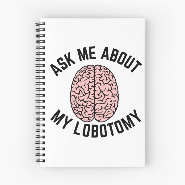 Item preview, Ask Me About My Lobotomy Funny Brain Surgery designed and sold by badretop.