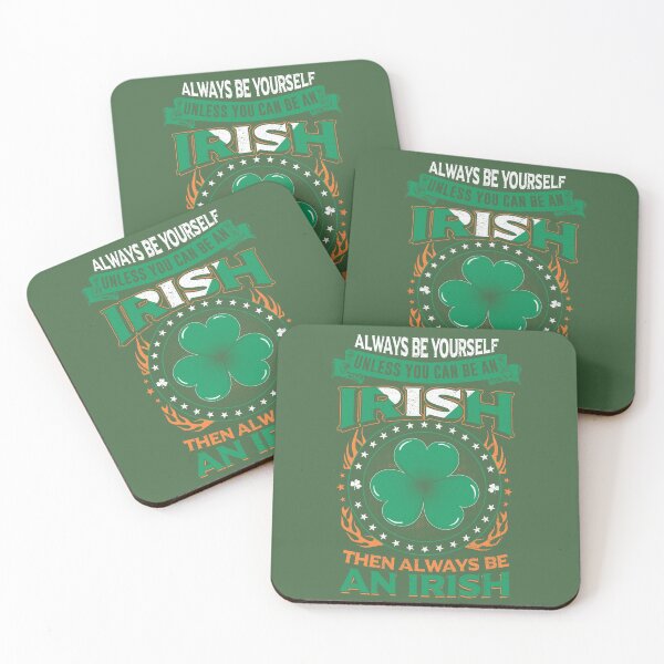 Item preview, Always Be Yourself - Unless You Can Be An Irish designed and sold by BeanxMax.