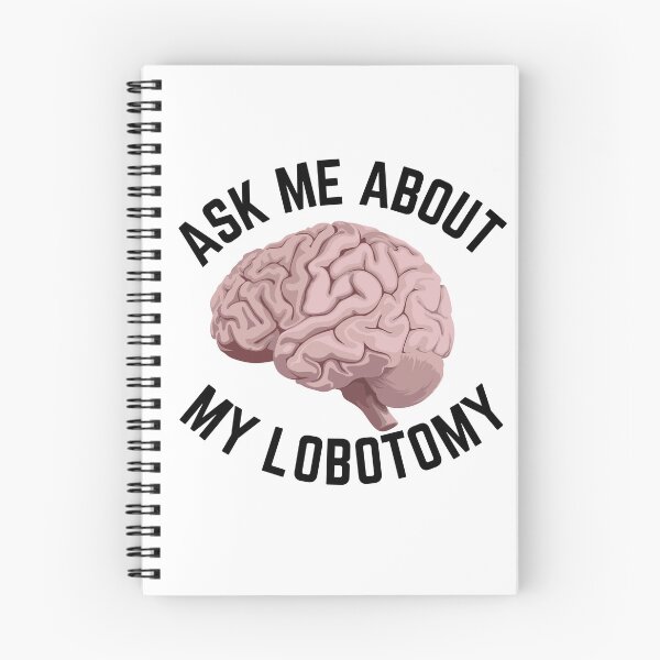 Item preview,  Ask Me About My Lobotomy Funny Brain Surgery designed and sold by badretop.