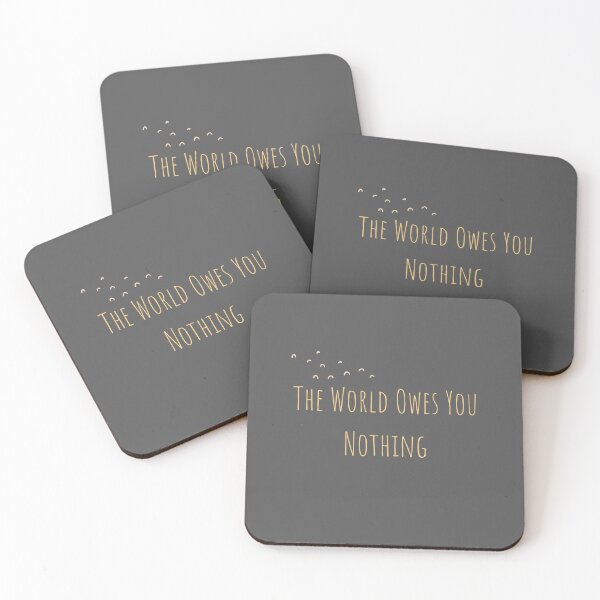 Item preview, The World Owes You Nothing designed and sold by Levated.