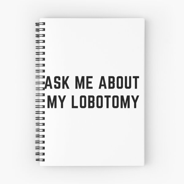 Item preview,  Ask Me About My Lobotomy Funny Brain Surgery designed and sold by badretop.