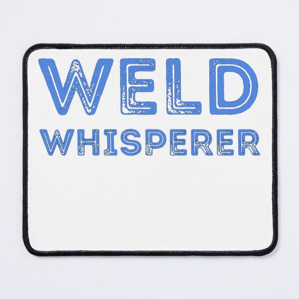 Item preview, Weld Whisperer Funny Welder  designed and sold by EricJohnston36.