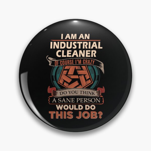 Item preview, Industrial Cleaner T Shirt - Sane Person Job Gift Item Tee designed and sold by vonnie38uo.