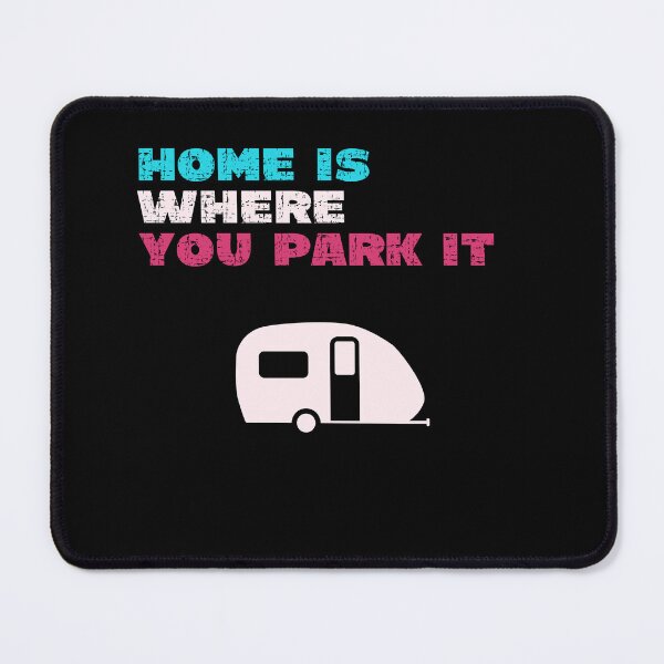Item preview, Home is where you park it designed and sold by RedCampLife.