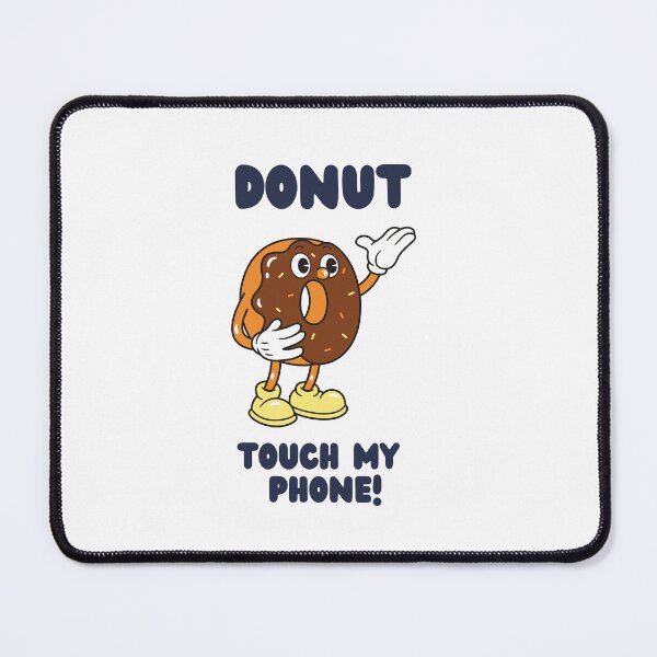 Item preview, Donut Touch My Phone | Funny Pun Aesthetic designed and sold by ISayHeaven.