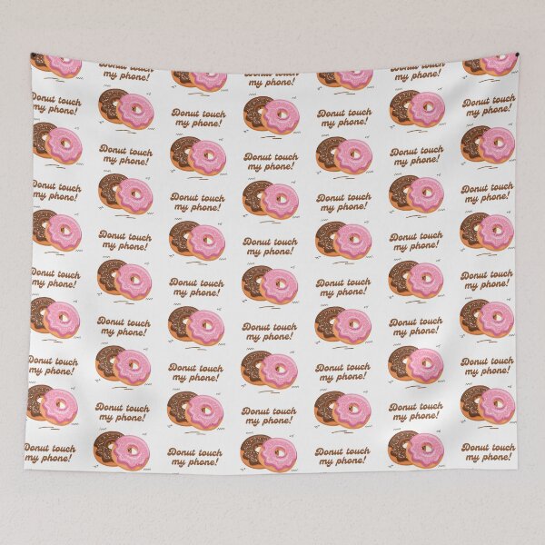 Item preview, Donut Touch My Phone | Funny Aesthetic designed and sold by ISayHeaven.