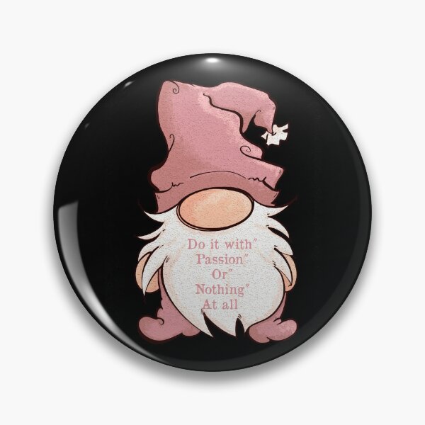 Item preview, Lady Gnome cartoon, Do it with passion or nothing at all, Girlfriend Quote designed and sold by DebbieJoyArt.