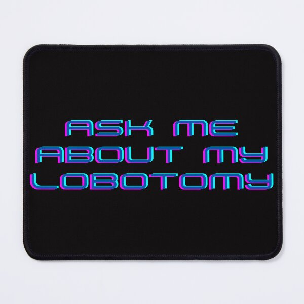 Item preview, Ask Me About My Lobotomy Funny Brain Surgery designed and sold by badretop.