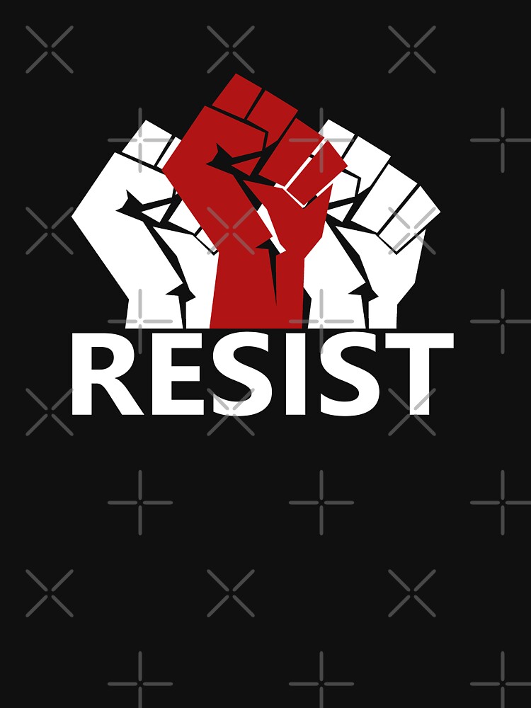 Resist Resistence Resist Protest T Shirt For Sale By Potseed21