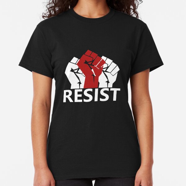 Resist Resistence #resist Protest Classic T-Shirt
