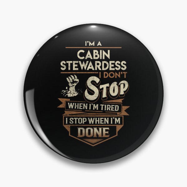 Item preview, Cabin Stewardess T Shirt - I Stop When Done Job Gift Item Tee designed and sold by natalinedk.