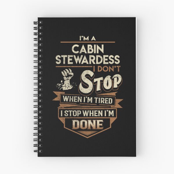 Item preview, Cabin Stewardess T Shirt - I Stop When Done Job Gift Item Tee designed and sold by natalinedk.