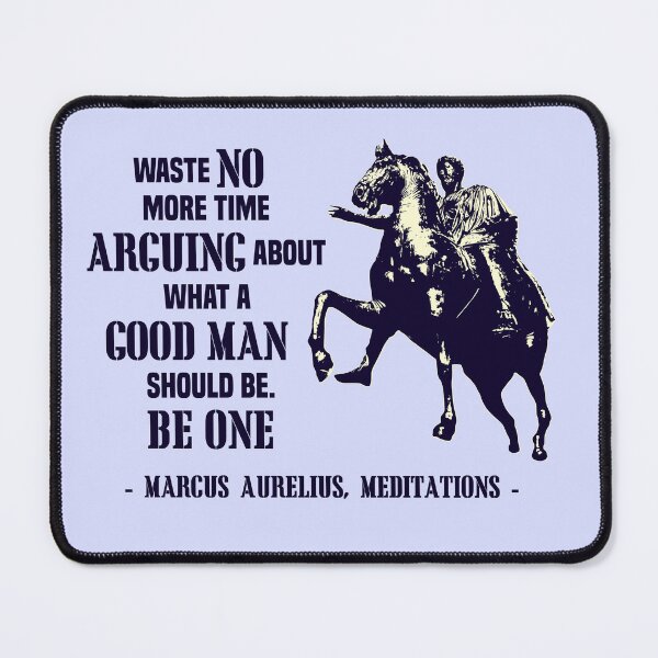 Item preview, Stoic Marcus Aurelius Quotes Meditations - Waste no more time arguing  designed and sold by challengecafe.