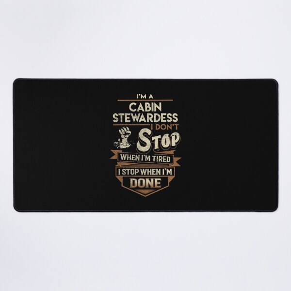 Item preview, Cabin Stewardess T Shirt - I Stop When Done Job Gift Item Tee designed and sold by natalinedk.