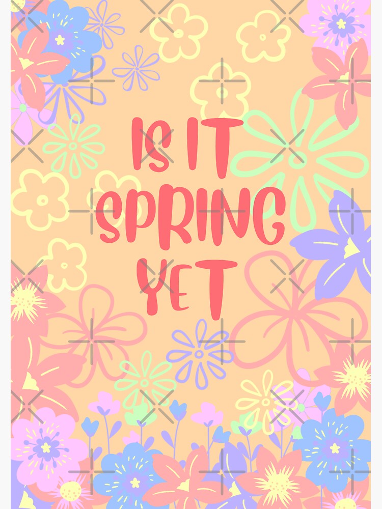 "Is It Spring Yet " Sticker by Eleanora193 Redbubble