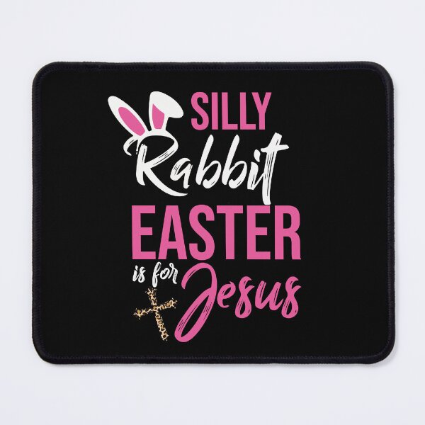 Item preview, Happy Easter Day, Silly Rabbit Easter Is For Jesus, Bunny Easter, Leopard Cross Easter, Cute Rabbit Easter, Easter Gifts designed and sold by LorileeLeonard.