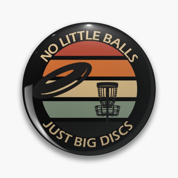 Artikelvorschau, Retro No Little Balls Just Big Discs Frisbee Golf Disc Golf Gear entworfen und verkauft von DynamicDesign.