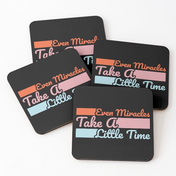 Item preview, Even Miracles Take A Little Time designed and sold by Styler Design.