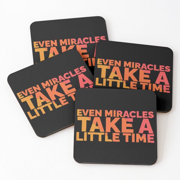 Item preview, Even Miracles Take A Little Time designed and sold by Styler Design.