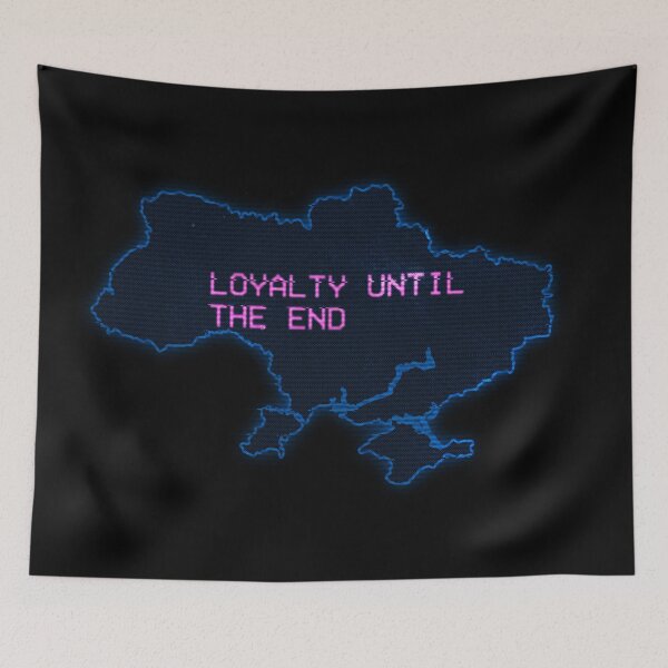 Item preview, Ukraine Loyalty Until The End designed and sold by roberthamilton1.