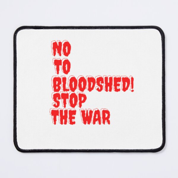 Item preview, No to bloodshed! stop ths war designed and sold by nizarsasan.