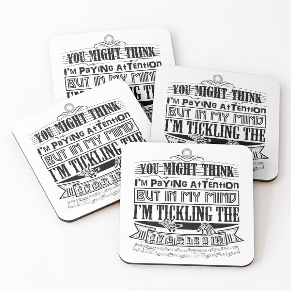Item preview, PIANO - YOU THINK I'M PAYING ATTENTION - FUNNY QUOTE - KEYBOARD PLAYER black designed and sold by KoolDsignsMUSIC.