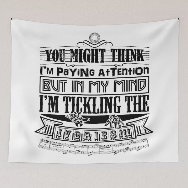 Item preview, PIANO - YOU THINK I'M PAYING ATTENTION - FUNNY QUOTE - KEYBOARD PLAYER black designed and sold by KoolDsignsMUSIC.