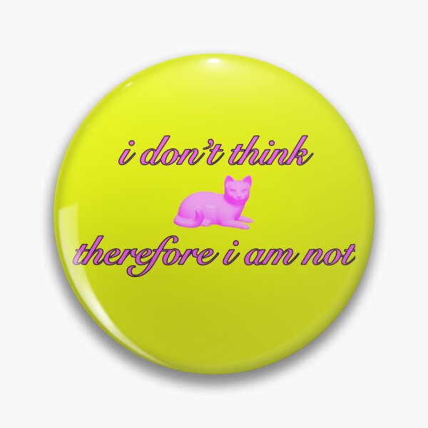 Item preview, I don't think therefore I am not  designed and sold by shapeinadrape.