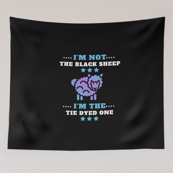 Item preview, Copy of I'm Not The Black Sheep I'm The Tie Dye One designed and sold by behappysiempre.
