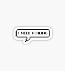 I need healing Sticker